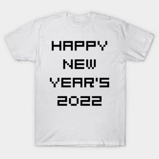 happy new year's  2022  #11 T-Shirt